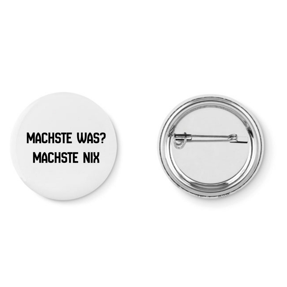 Machste Was? Machste NIX! - PIN